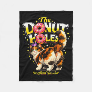 The Doughnut Holes Fan Club Funny Cat Meme Men Wom Fleece Blanket