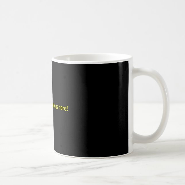 The Downsizing Stops Here! Coffee Mug (Right)