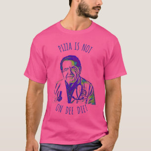The Dr Says Pizza Is Not On The Diet Now Sad Life T-Shirt