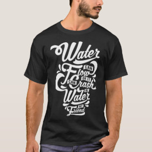 The Dragon s Famous Quote Be Water my Friend Inspi T-Shirt