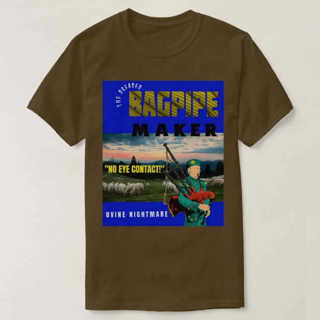 The Dreaded Bagpipe Maker T-Shirt (Design Front)