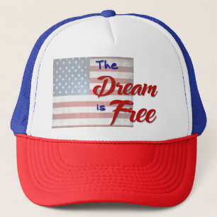 The Dream Is Free Hat