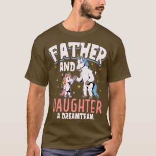 The dream team father and daughter T-Shirt