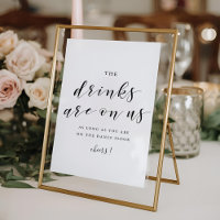 The Drinks Are On Us Wedding Open Bar Sign