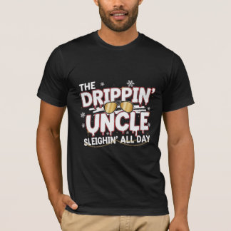 The Drippin’ Uncle – Sleighin’ All Day | Urban Chr T-Shirt