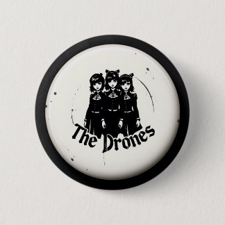 THE DRONES 6 CM ROUND BADGE