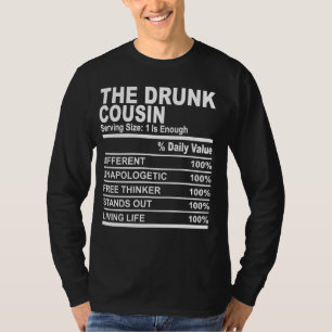 The drunk cousin nutrition facts funny cousins men T-Shirt