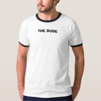 THE DUDE T-Shirt