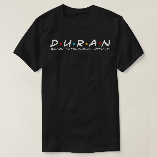 The Duran Family Duran Surname Duran Last name T-Shirt (Design Front)