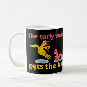 THE EARLY WORM GETS THE BIRD funny quote           Coffee Mug