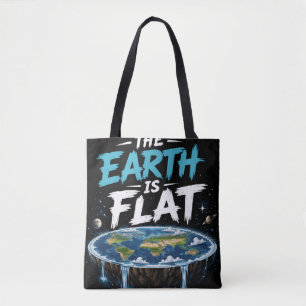 The Earth Is Flat – Bold Satirical Graphic Design Tote Bag