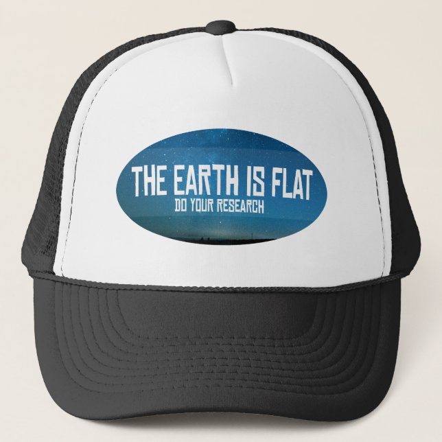 The Earth is Flat - Do your research Trucker Hat (Front)