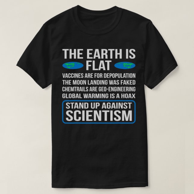 The Earth Is Flat Funny Flat Earth Society Graphic T-Shirt (Design Front)