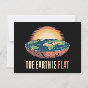 The Earth Is Flat Humorous Theory  Postcard