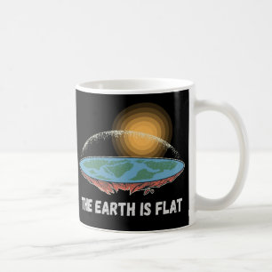 The Earth Is Flat Humourous Theory Coffee Mug