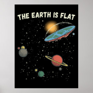 The Earth Is Flat Humourous Theory  Poster