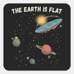 The Earth Is Flat Humourous Theory  Square Sticker