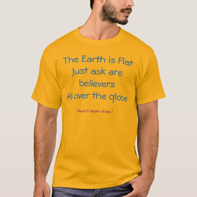 The earth is flat ?? T-Shirt (Front)