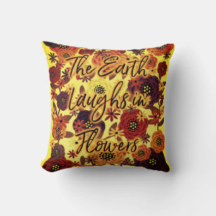 The Earth Laughs in Flowers Cushion