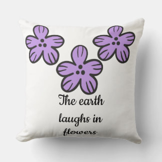 The Earth Laughs in Flowers" Cute Floral Quote Cushion