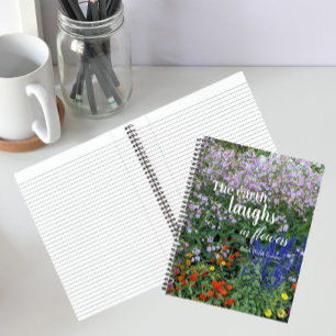 The Earth Laughs in Flowers Quote Floral Notebook