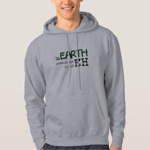 The Earth Without Art Hoodie