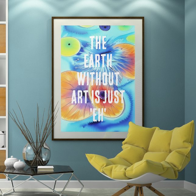 The Earth Without ART is just EH Poster (Creator Uploaded)