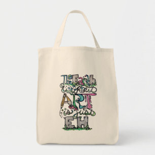The earth without art is just eh tote bag