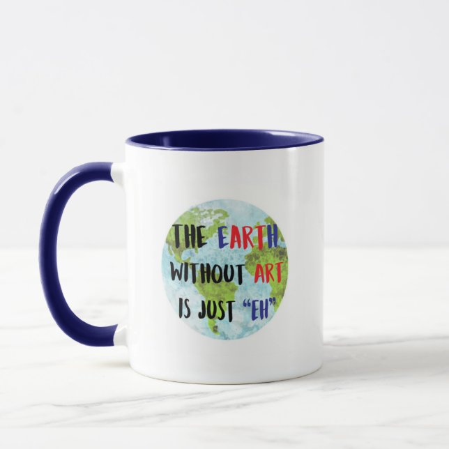 The Earth without Art Mug (Left)