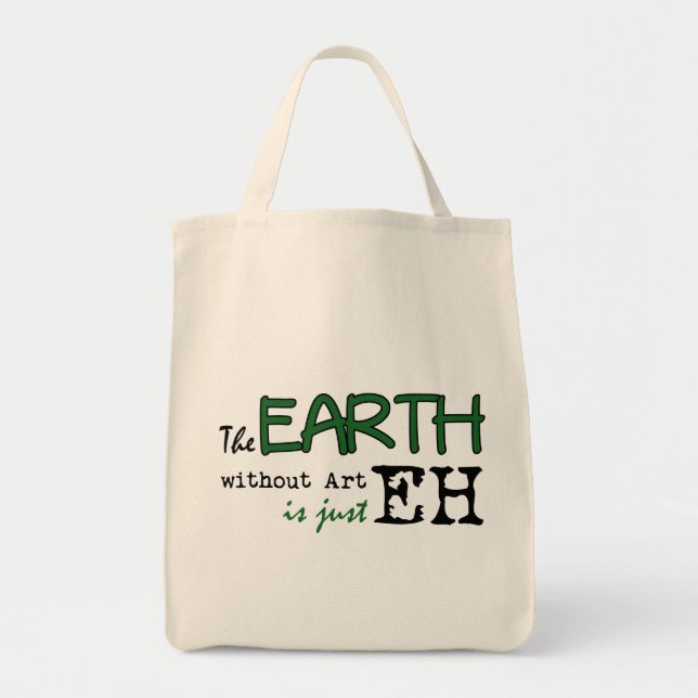 The Earth Without Art Tote Bag (Front)