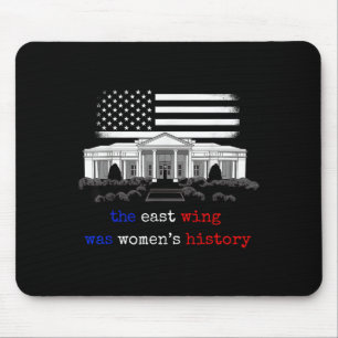 The East Wing Was Womens History Mouse Pad