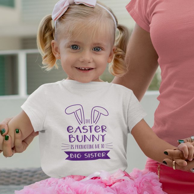 The Easter Bunny Is Promoting Me to Big Sister Toddler T-Shirt (Creator Uploaded)