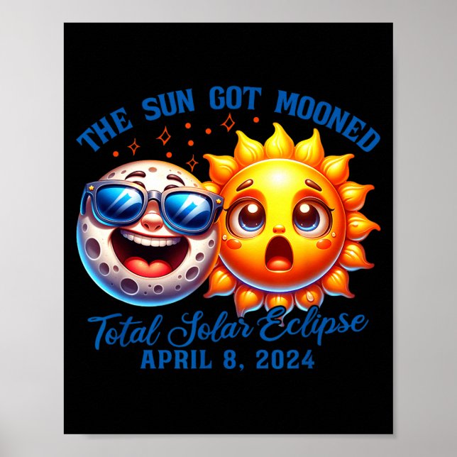 The Eclipse Sun Got Mooned Solar Poster (Front)