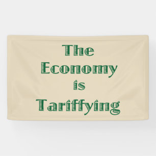 The Economy is Tariffying Banner