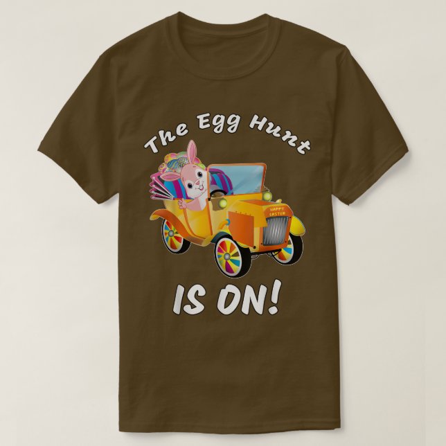 The Egg Hunt Is On T-Shirt (Design Front)