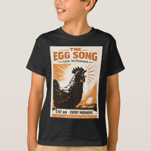 The Egg Song Funny Crazy Ckyard Chicken Lady Homes T-Shirt