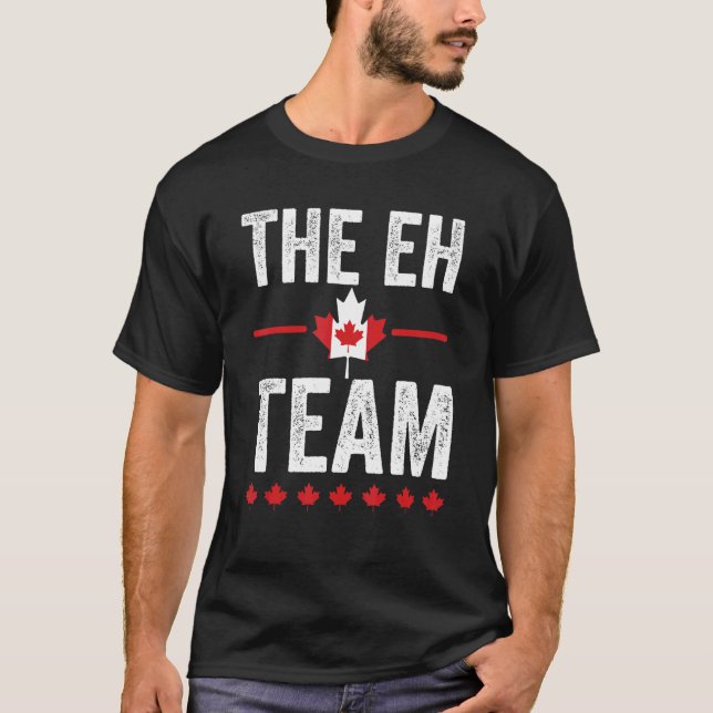 The Eh Team Canada  Maple Leaf Canada Day T-Shirt (Front)