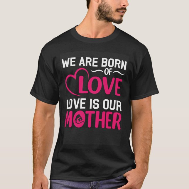 The Element Of Life Is Mother  31 T-Shirt (Front)
