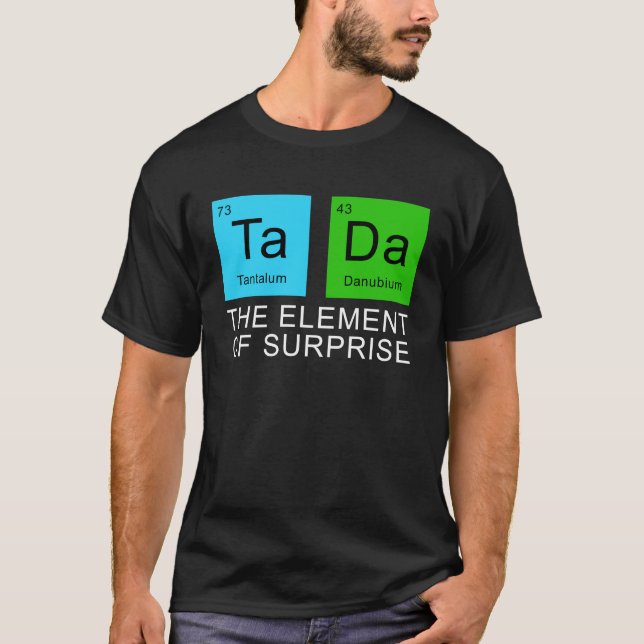 The Element Of Surprise T-Shirt (Front)