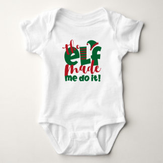The Elf Made Me Do It Baby Bodysuit