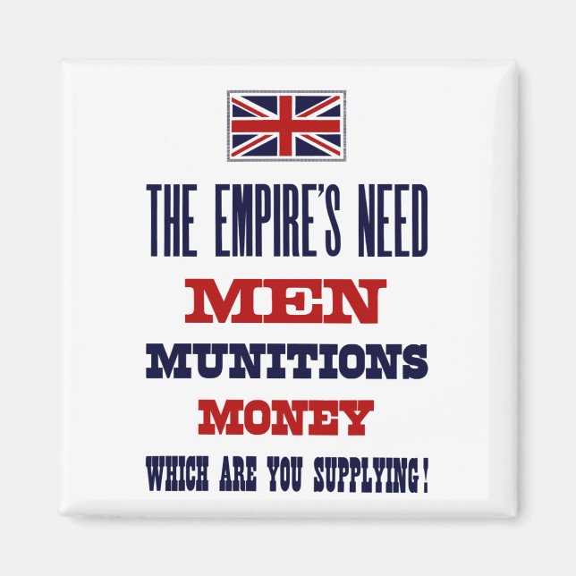 The Empire's Need ~ Men, Munitions and Money Magnet (Front)