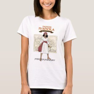 The Empress Iyadola, Forever Forward! T-shirt. T-Shirt