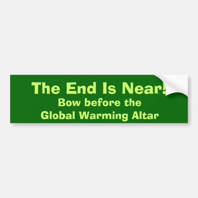 The End Is Near! Bumper Sticker (Front)