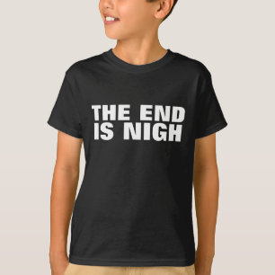 THE END IS NIGH (NEAR) BLACK KIDS T-SHIRTS
