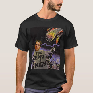The End is Nigh T-Shirt