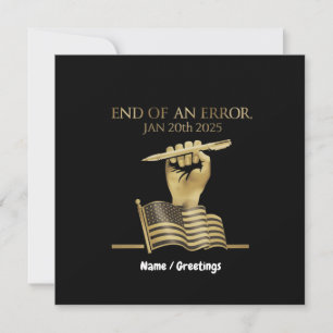 The End of an Error Jan 20th, 2025 Invitation