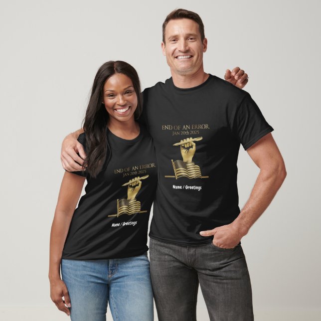 The End of an Error Jan 20th, 2025  T-Shirt (Unisex)