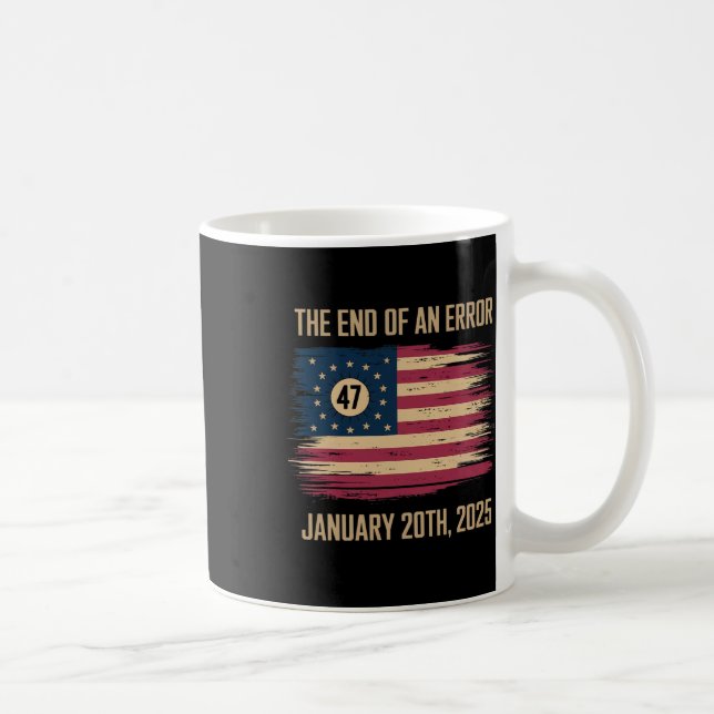The End Of An Error January 20 2025 Inauguration  Coffee Mug (Right)