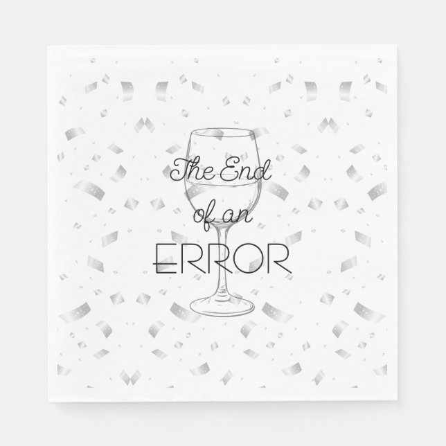 The End of an Error Wine Divorce Party Napkin (Front)