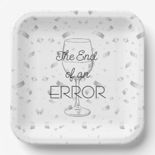 The End of an Error Wine Divorce Party Paper Plate